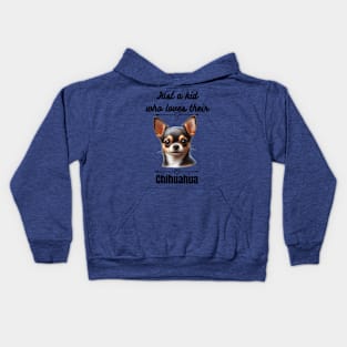 Just a Kid Who Loves Their Chihuahua, Black Text Kids Hoodie